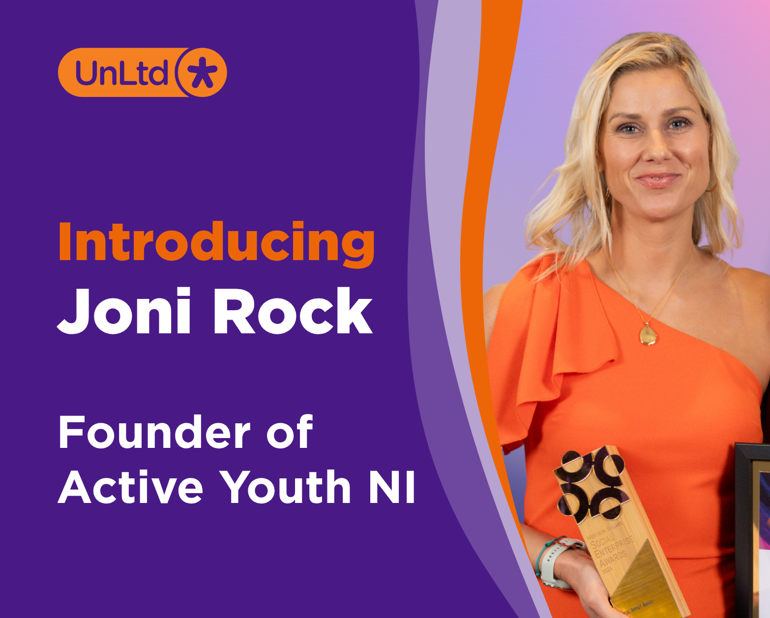 Atop a purple background text reads 'Unlocking Joni Rock, founder of Active Youth NI.' with a picture of Joni in an orange dress on the right